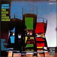 James Moody - The Blues and Other Colors lyrics