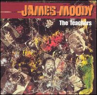 James Moody - The Teachers lyrics