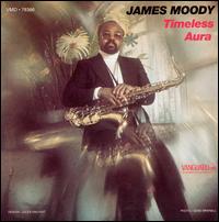 James Moody - Timeless Aura lyrics