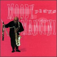 James Moody - Moody Plays Mancini lyrics