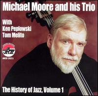 Michael Moore - The History of Jazz, Vol. 1 lyrics