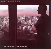 Art Pepper - Tokyo Debut [live] lyrics