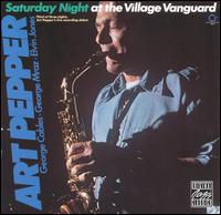Art Pepper - Saturday Night at the Village Vanguard [live] lyrics