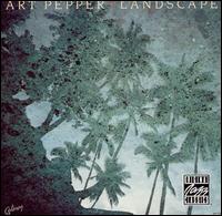 Art Pepper - Landscape [live] lyrics