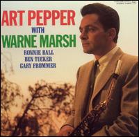 Art Pepper - Art Pepper with Warne Marsh lyrics