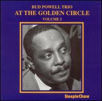 Bud Powell - At the Golden Circle, Vol. 3 [live] lyrics