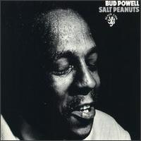 Bud Powell - Salt Peanuts lyrics