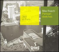 Max Roach - Parisian Sketches lyrics