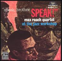 Max Roach - Speak, Brother, Speak! lyrics