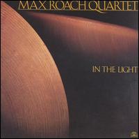 Max Roach - In the Light lyrics