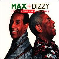 Max Roach - Max & Dizzy: Paris 1989 lyrics