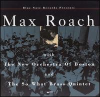 Max Roach - Max Roach with the New Orchestra of Boston and the So What Brass Quintet lyrics