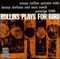 Sonny Rollins - Rollins Plays for Bird lyrics