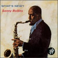 Sonny Rollins - What's New? lyrics