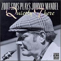 Zoot Sims - Zoot Sims Plays Johnny Mandel: Quietly There lyrics