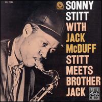Sonny Stitt - Stitt Meets Brother Jack lyrics