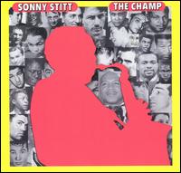 Sonny Stitt - The Champ lyrics