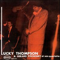 Lucky Thompson - Lucky Thompson & Gerard Pochonet et son Quartette lyrics