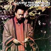 Lucky Thompson - I Offer You lyrics
