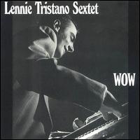 Lennie Tristano - Wow [live] lyrics