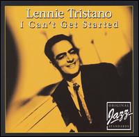 Lennie Tristano - I Can't Get Started lyrics