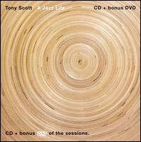 Tony Scott - A Jazz Life lyrics
