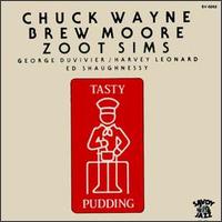 Chuck Wayne - Tasty Pudding lyrics
