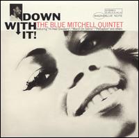 Blue Mitchell - Down with It! lyrics