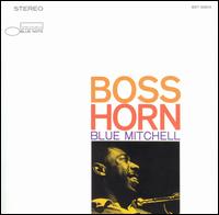 Blue Mitchell - Boss Horn lyrics