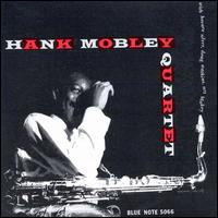 Hank Mobley - Hank Mobley Quartet lyrics