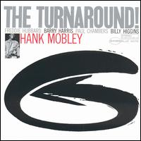 Hank Mobley - The Turnaround! lyrics
