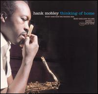 Hank Mobley - Thinking of Home lyrics