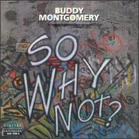 Buddy Montgomery - So Why Not? lyrics