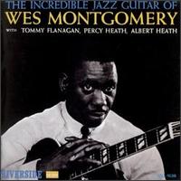 Wes Montgomery - The Incredible Jazz Guitar of Wes Montgomery lyrics