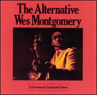 Wes Montgomery - The Alternative Wes Montgomery lyrics