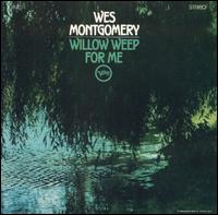 Wes Montgomery - Willow Weep for Me lyrics
