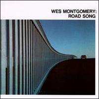 Wes Montgomery - Road Song lyrics