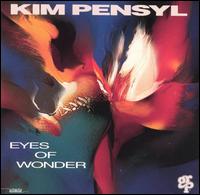 Kim Pensyl - Eyes of Wonder lyrics