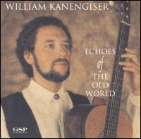 William Kanengiser - Echoes of the Old World lyrics