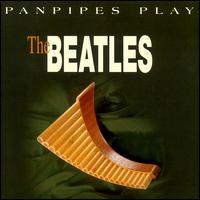 Panpipes - Panpipes Play Beatles, Vol. 1 lyrics