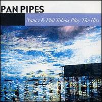 Panpipes - Nancy & Phil Tobias Play the Hits lyrics
