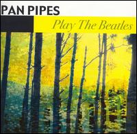 Panpipes - Panpipes Play the Beatles [Fabulous] lyrics