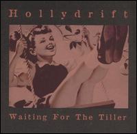 Hollydrift - Waiting for the Tiller lyrics