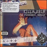 Killa Kela - The Permanent Marker lyrics
