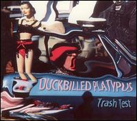Duckbilled Platypus - Trash Test lyrics