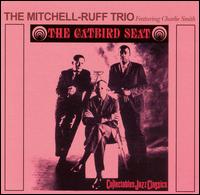 The Mitchell-Ruff Trio - The Catbird Seat lyrics