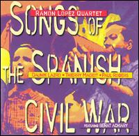 Ramon Lopez - Songs of the Spanish Civil War lyrics