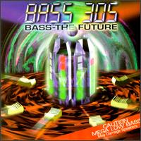 Bass 305 - Bass-The Future lyrics