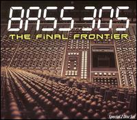 Bass 305 - The Final Frontier lyrics