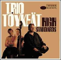 Trio Tyket - High Standards lyrics